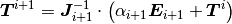 \bm{T}^{i+1} = \bm{J}^{-1}_{i+1} \cdot \left(\alpha_{i+1} \bm{E}_{i+1} + \bm{T}^{i} \right)