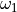 \omega_{1}