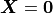 \boldsymbol{X}=\boldsymbol{0}