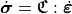 \dot{\bm{\sigma}} = \mathbf{\mathfrak{C}} : \dot{\bm{\varepsilon}}