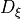 D_{\xi}