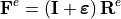 \mathbf{F}^{e}=\left(\mathbf{I}+\bm{\varepsilon}\right)\mathbf{R}^{e}