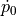 \dot{p}_{0}