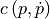 c\left(p,\dot{p}\right)
