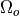 \Omega_o