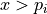 x > p_i