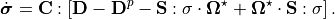 \dot{\bm{\sigma}}=\mathbf{C}:\left[\mathbf{D}-\mathbf{D}^{p}-\mathbf{S}:\mathbf{\sigma}\cdot\bm{\Omega}^{\star}+\bm{\Omega}^{\star}\cdot\mathbf{S}:\mathbf{\sigma}\right].