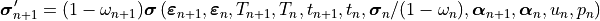 \bm{\sigma}_{n+1}^\prime = (1 - \omega_{n+1})
   \bm{\sigma}\left(
   \bm{\varepsilon}_{n+1}, \bm{\varepsilon}_{n},
   T_{n+1}, T_{n},
   t_{n+1}, t_{n},
   \bm{\sigma}_{n} / (1 - \omega_{n}),
   \bm{\alpha}_{n+1},
   \bm{\alpha}_{n},
   u_n, p_n
   \right)