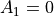 A_1 = 0
