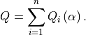 Q=\sum_{i=1}^{n}Q_{i}\left(\alpha\right).