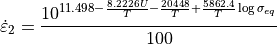 \dot{\varepsilon}_{2}=\frac{10^{11.498-\frac{8.2226U}{T}-\frac{20448}{T}+\frac{5862.4}{T}\log\sigma_{eq}}}{100}