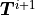 \bm{T}^{i+1}