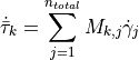 \dot{\bar{\tau}}_{k}= \sum_{j=1}^{n_{total}} M_{k,j} \dot{\gamma}_j