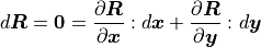 d \bm{R} = \bm{0} = \frac{\partial \bm{R}}{\partial \bm{x}} : d \bm{x} + \frac{\partial \bm{R}}{\partial \bm{y}} : d \bm{y}