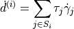 \dot{d}^{\left(i\right)}=\sum_{j\in S_{i}}\tau_{j}\dot{\gamma}_{j}