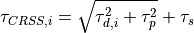 \tau_{CRSS,i} = \sqrt{\tau_{d,i}^2 + \tau_p^2} + \tau_s