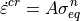 \dot{\varepsilon}^{cr} = A \sigma_{eq}^n