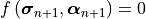 f\left(\bm{\sigma}_{n+1}, \bm{\alpha}_{n+1} \right) = 0