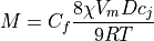 M = C_f \frac{8 \chi V_m D c_j}{9 R T}