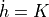\dot{h} = K